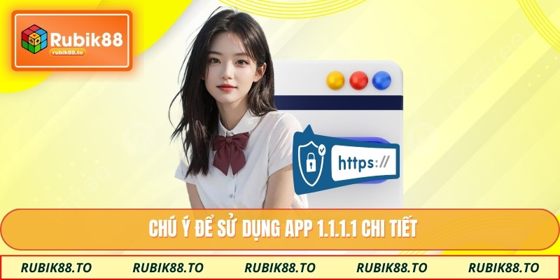 Chú ý để sử dụng app 1.1.1.1 chi tiết