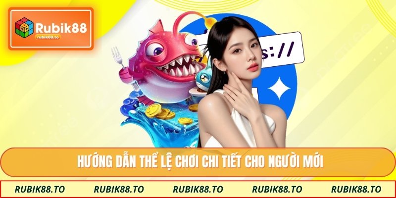 Hướng dẫn thể lệ chơi chi tiết cho người mới