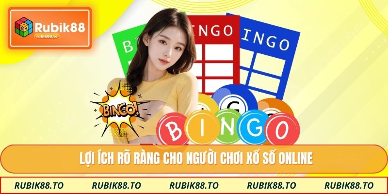 Lợi ích rõ ràng cho người chơi xổ số online