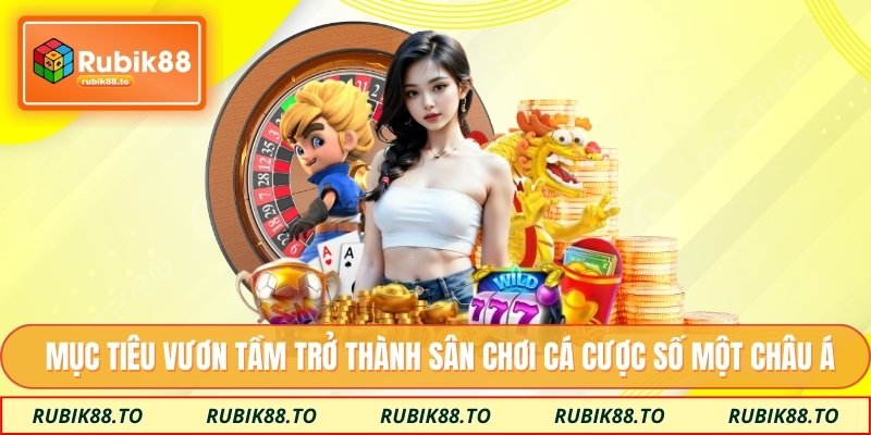 Mục tiêu vươn tầm trở thành sân chơi cá cược số một châu Á