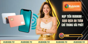 nạp tiền RUBIK88