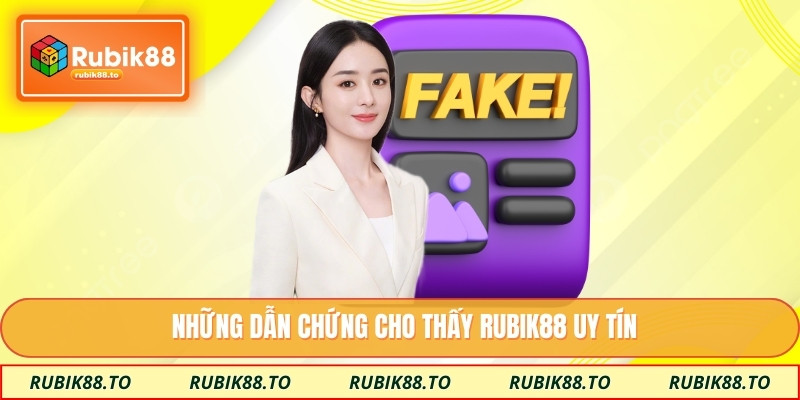 Những dẫn chứng cho thấy RUBIK88 uy tín