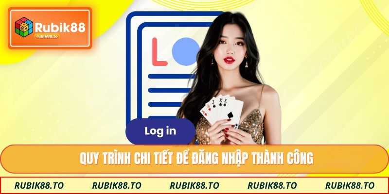 Quy trình chi tiết để đăng nhập thành công