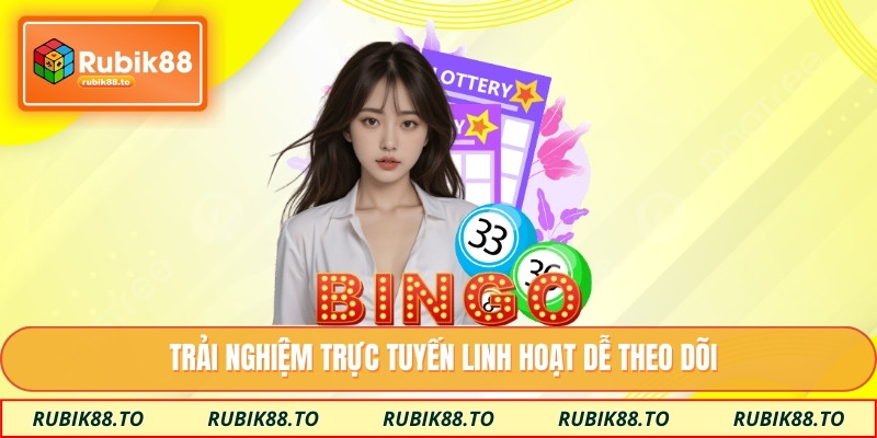 Trải nghiệm trực tuyến linh hoạt dễ theo dõi