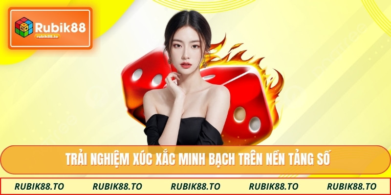 Trải nghiệm xúc xắc minh bạch trên nền tảng số