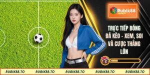 Trực tiếp bóng đá kèo