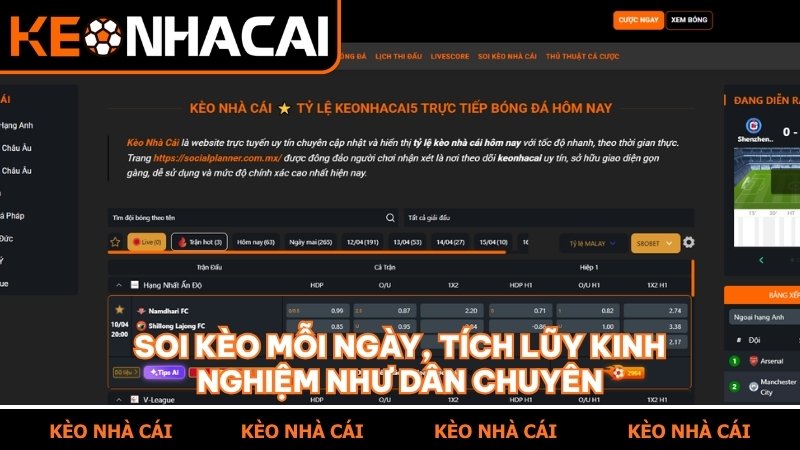 Soi kèo mỗi ngày, tích lũy kinh nghiệm như dân chuyên