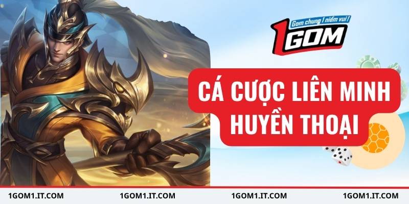 Khái quát nhanh về cá cược liên minh huyền thoại